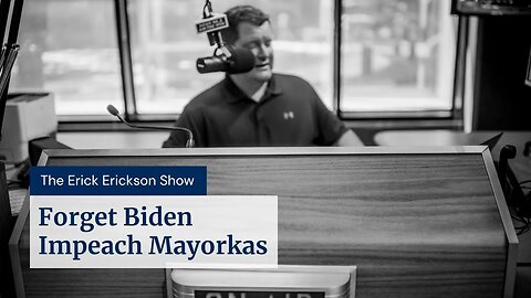 Forget Biden, Impeach Mayorkas