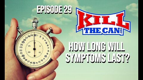 Episode 29 - How Long Will Symptoms Last