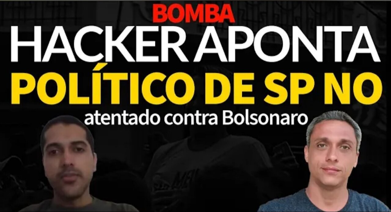 Hacker claims that São Paulo politician is involved in the attack against Bolsonaro!