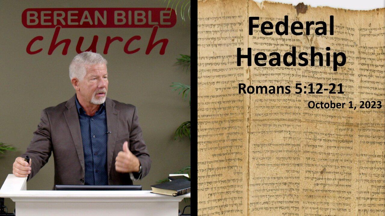 Federal Headship (Romans 5:12-21)