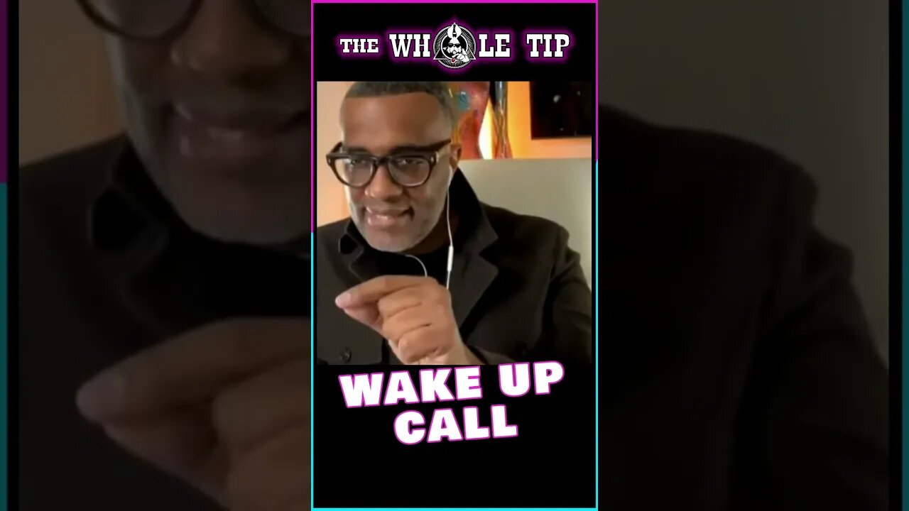 WAKE UP CALL - the Whole Tip #shorts #short #shortvideo