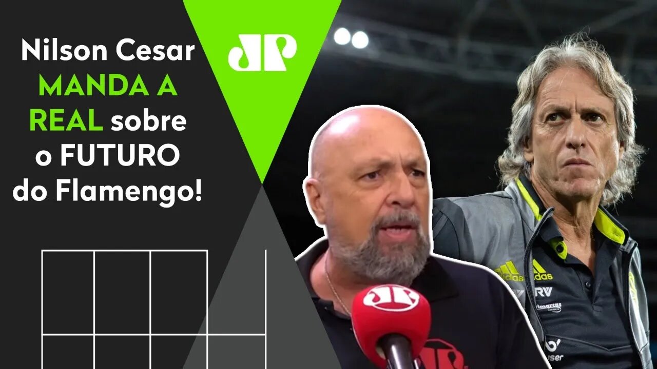 O que será do Flamengo SEM Jorge Jesus? Nilson Cesar MANDA A REAL!