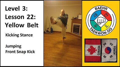 Baehr Taekwondo: 03-22: Yellow Belt: Kicking Stance - Jumping Front Snap Kick