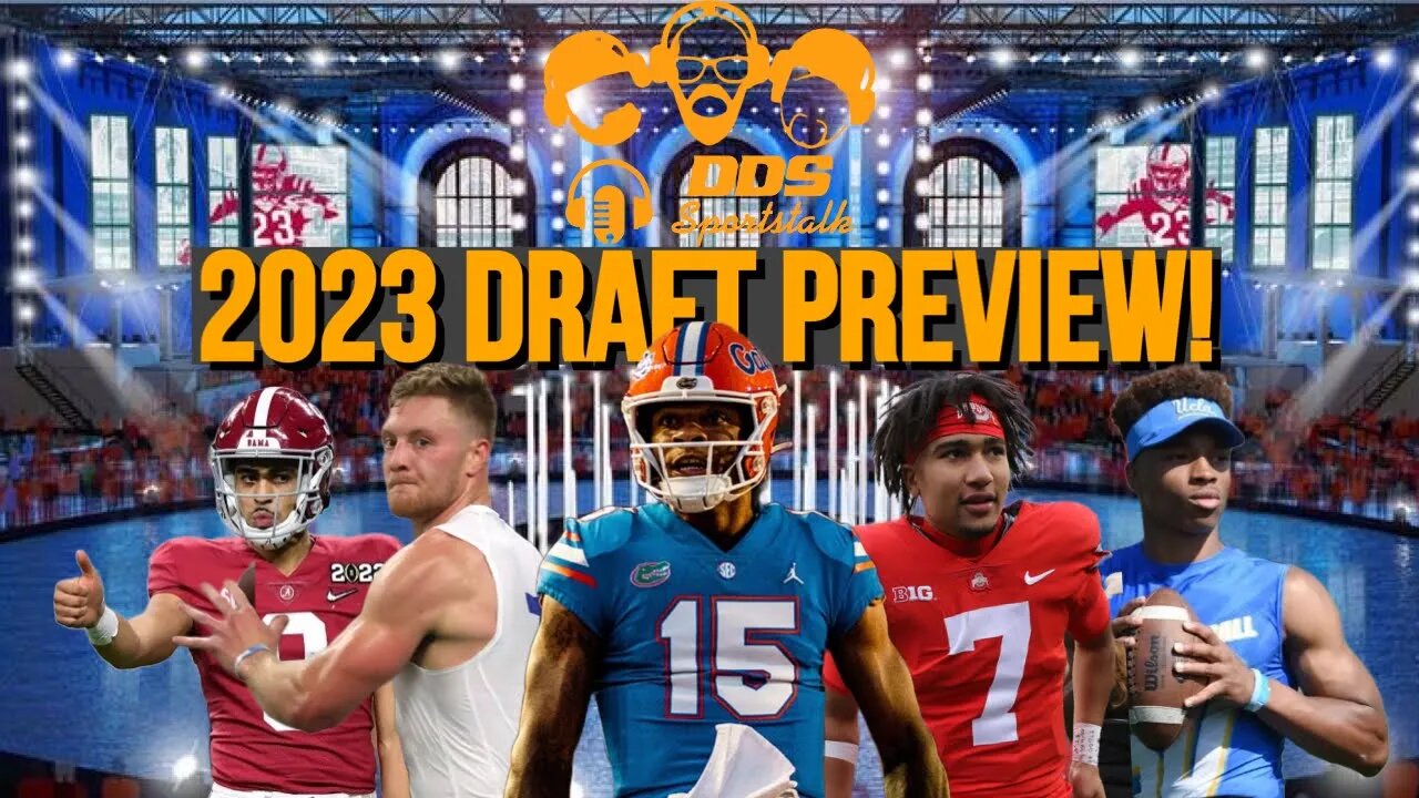 2023 NFL Draft Preview! What will be the Blockbuster Trade on Draft Night? Plus MORE!