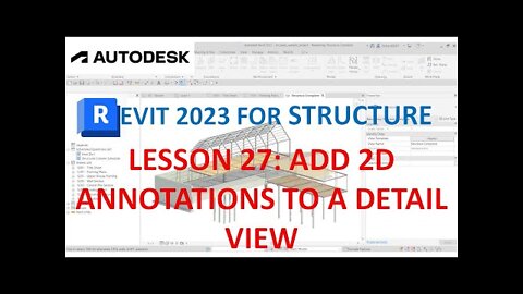 REVIT 2023 STRUCTURE: LESSON 27: ADD 2D ANNOTATIONS TO A DETAIL VIEW