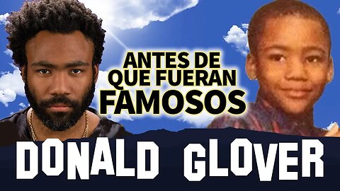 DONALD GLOVER | Antes De Que Fueran Famosos | THIS IS AMERICA