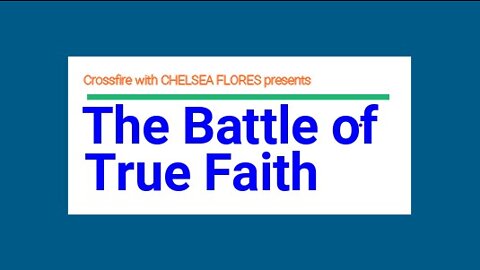 The Battle of True Faith