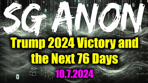 SG Anon Drop Bombshell - Trump 2024 Victory and the Next 76 Days