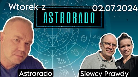 Wtorek z Astrorado - 2 lipca 2024