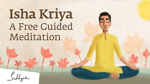 Isha Kriya: Guided Meditation by Sadhguru | 12-min #MeditateWithSadhguru