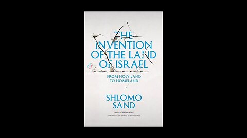 The Invention of the land of Israel