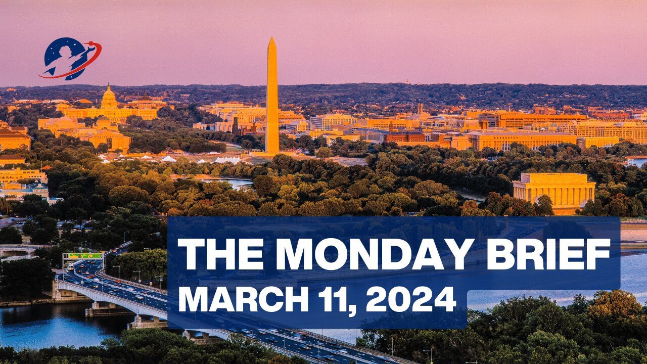 The Monday Brief - March 11, 2024