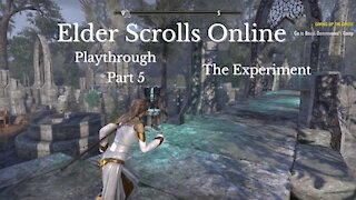 The Elder Scrolls Online Part 5 : The Experiment