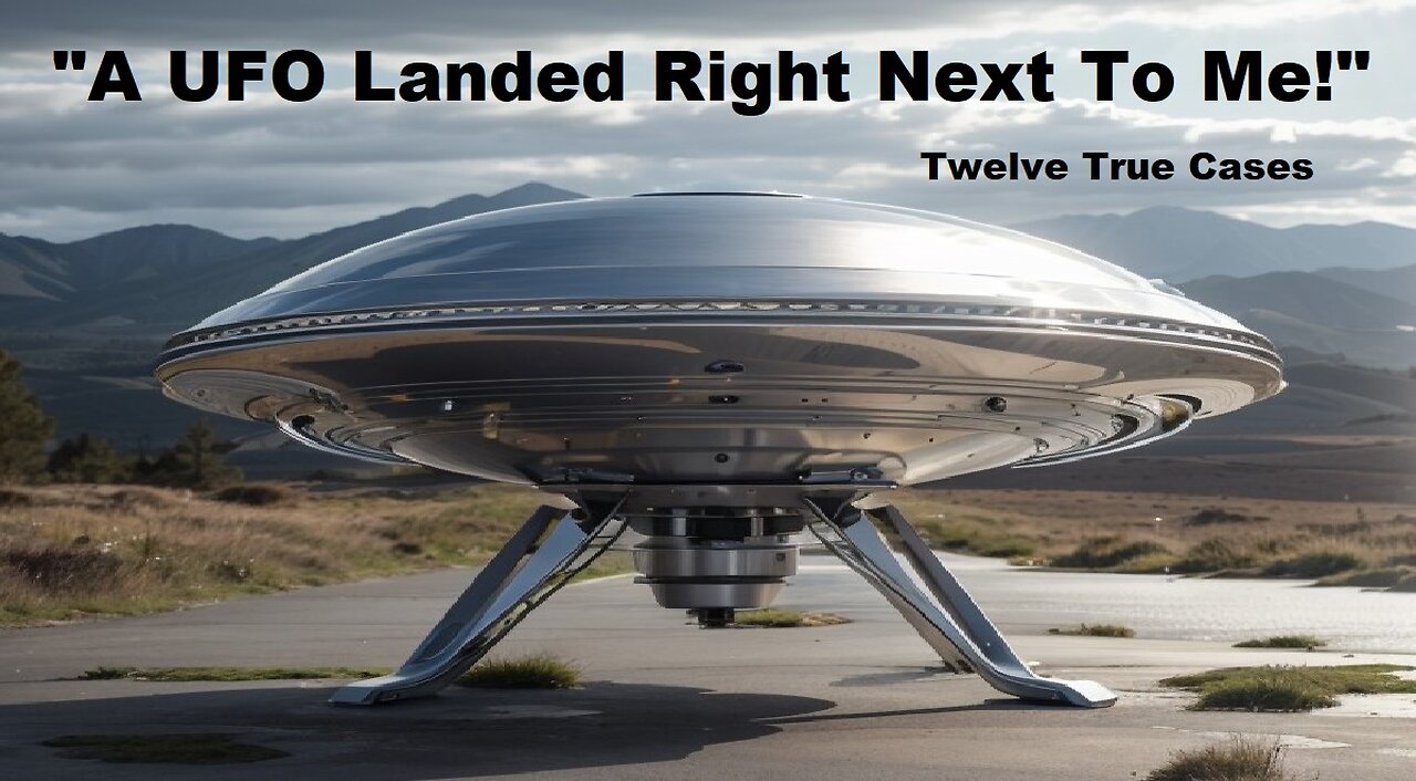 A UFO Landed Right Next to Me: Twelve True Cases