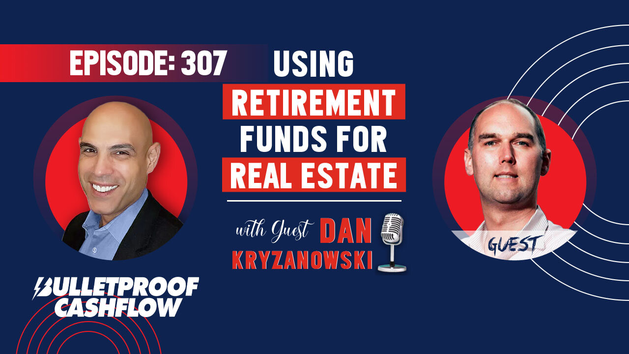 BCF 307: Using Retirement Funds for Real Estate with Dan Kryzanowski