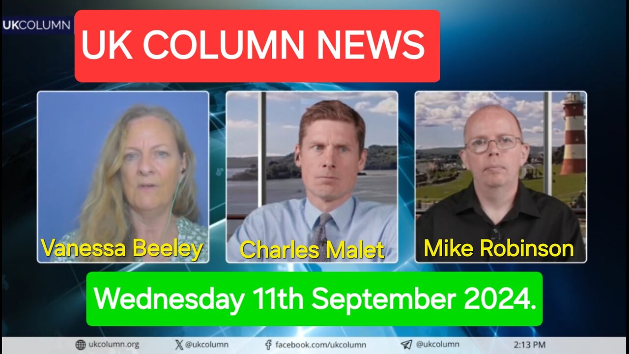 UK Column News - Wednesday 11th September 2024.