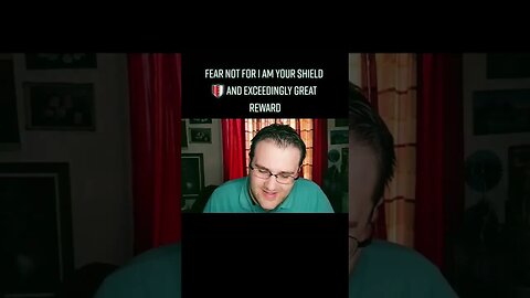 GOD IS OUR SHIELD AND GREAT REWARD