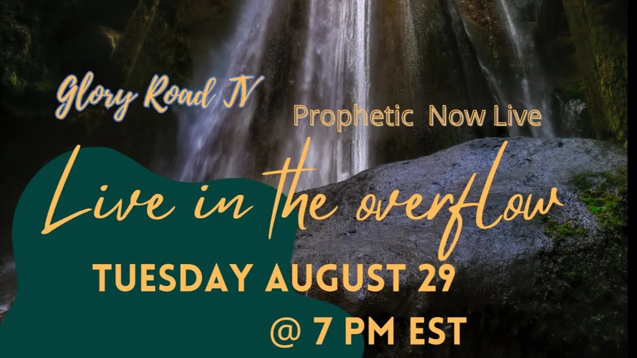 Glory Road TV Prophetic Word- Live in the Overflow