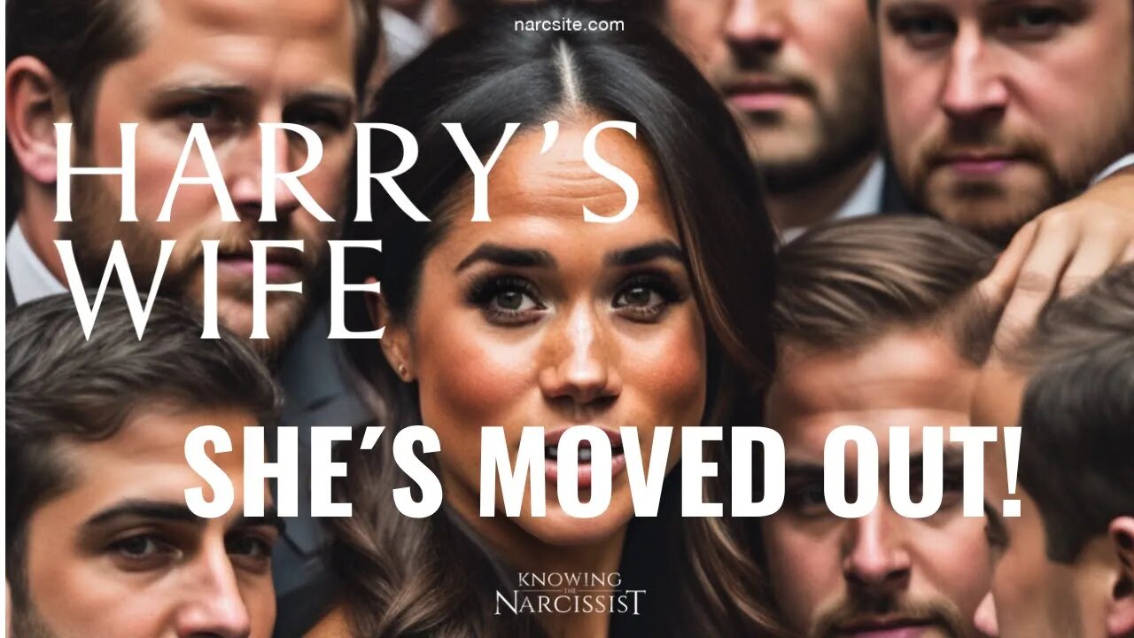 She's Moved Out! (Meghan Markle)