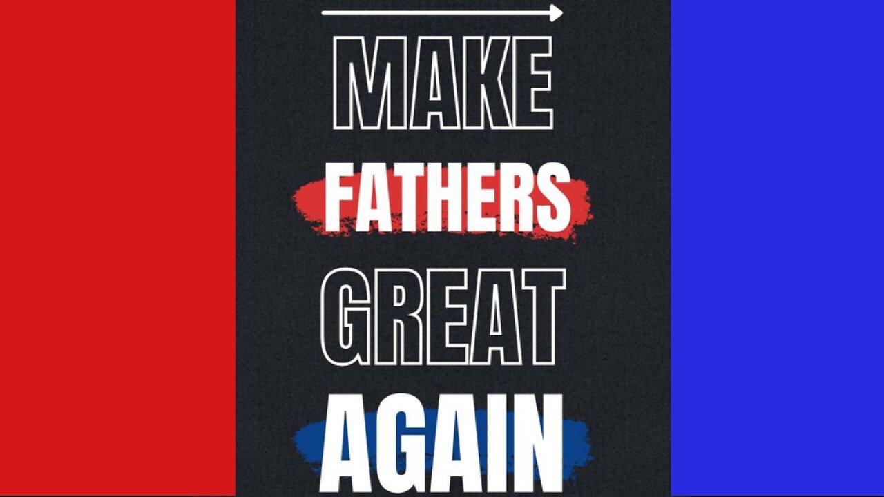 Make Fathers Great Again!