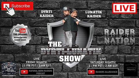 THE DYRTI-LUNATIK SHOW! #RAIDERS INFUSED COMEDY