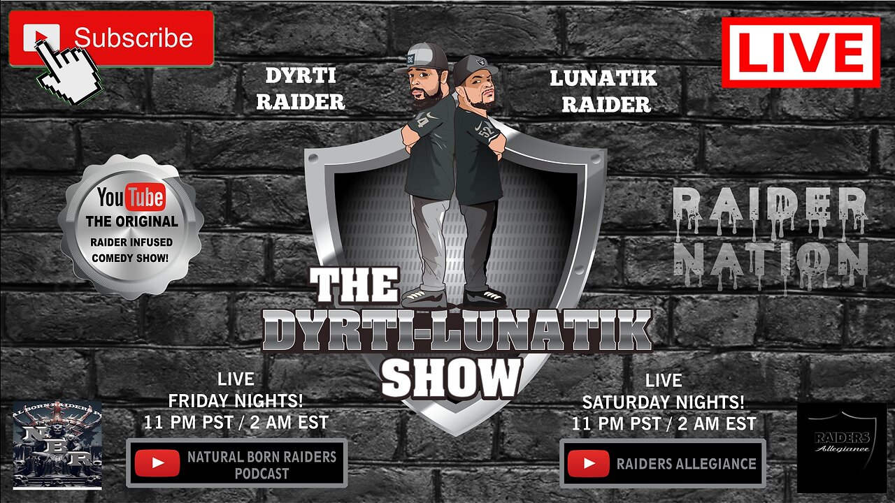 THE DYRTI-LUNATIK SHOW! #RAIDERS INFUSED COMEDY