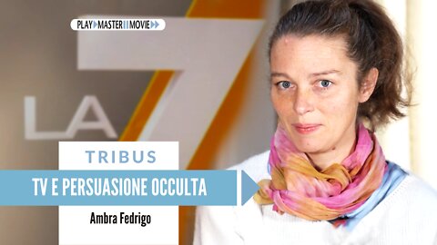 Tv e persuasione occulta – Ambra Fedrigo