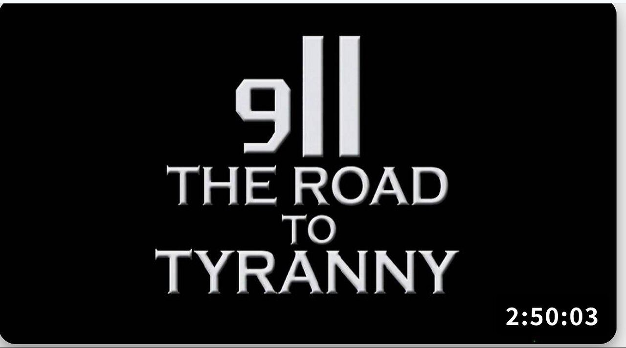 9/11 The Road To Tyranny l FULL DOCUMENTARY l Alex Jones 2002