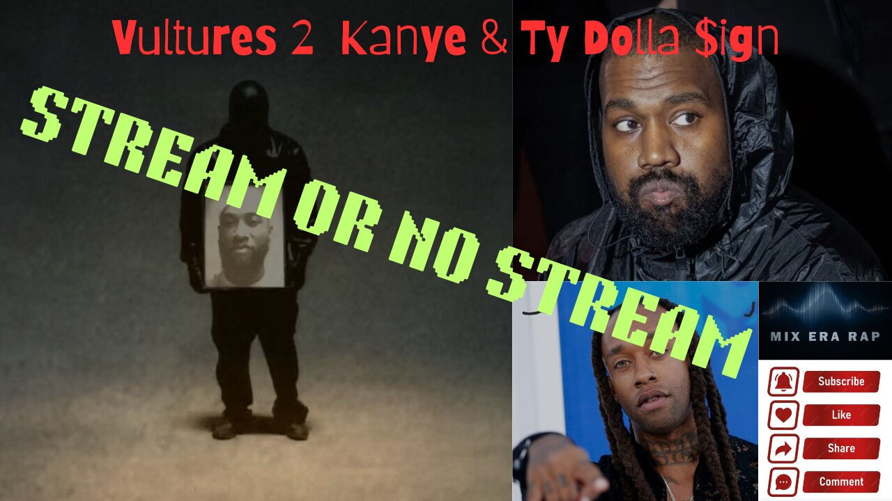 Stream or No Stream - Vultures 2 Kanye West & Ty $ Sign