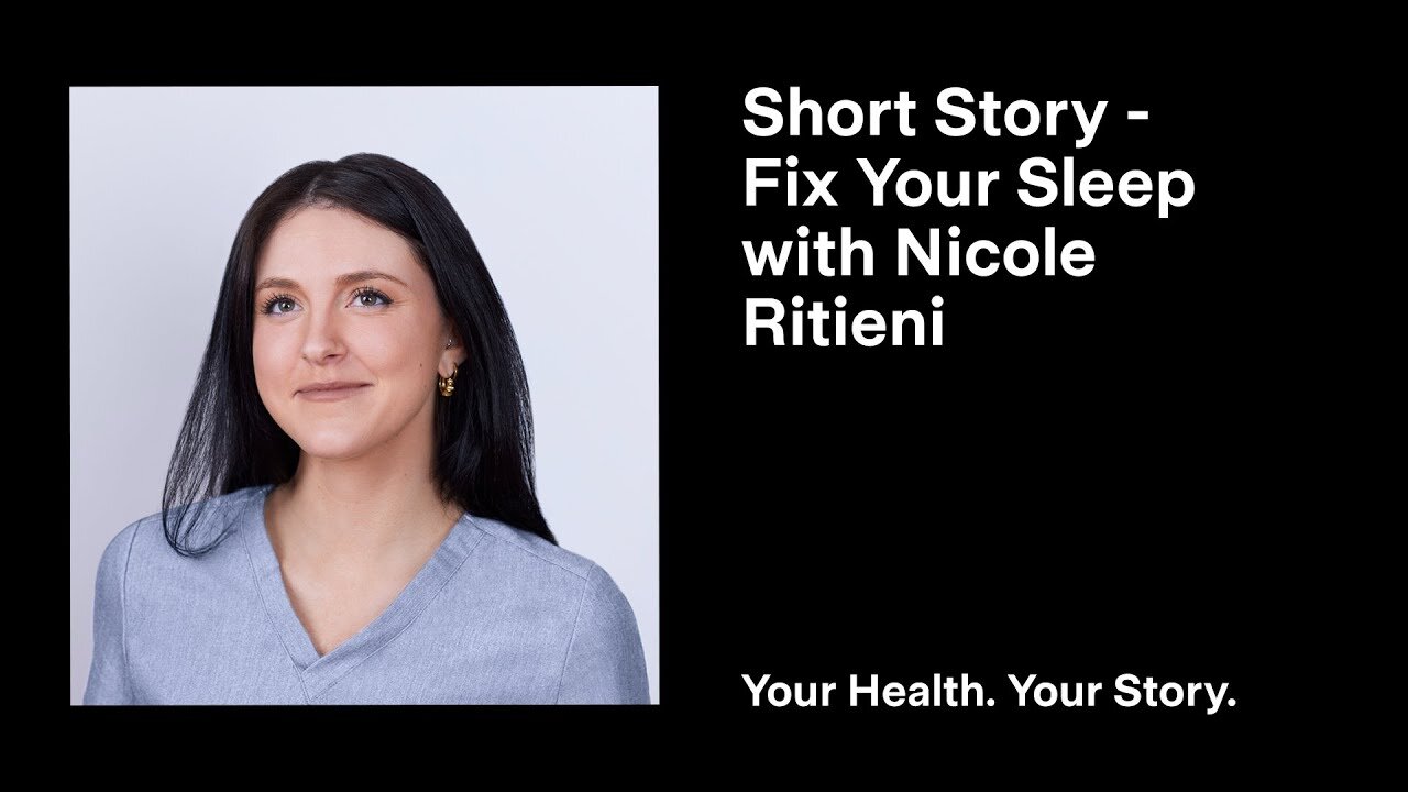 Short Story - Fix Your Sleep with Nicole Ritieni