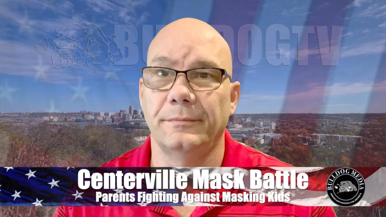 Centerville Mask Battle | Parents Fighting Against Masking Kids