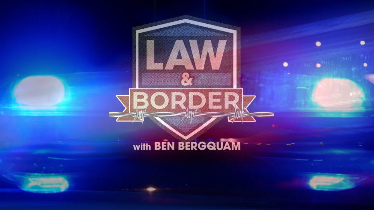 🔴 LIVE REPLAY | Ben Bergquam's, Law & Border | 8AM EST