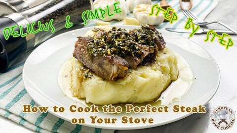 How to Cook the Perfect Steak on Your Stove