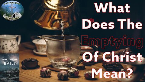 What Does The Emptying Of Christ Mean?