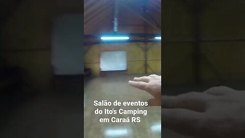 SALÃO DE EVENTOS DO ITO'S CAMPING EM CARAÁ RS #camping #tendeuecoisarada #acampamento