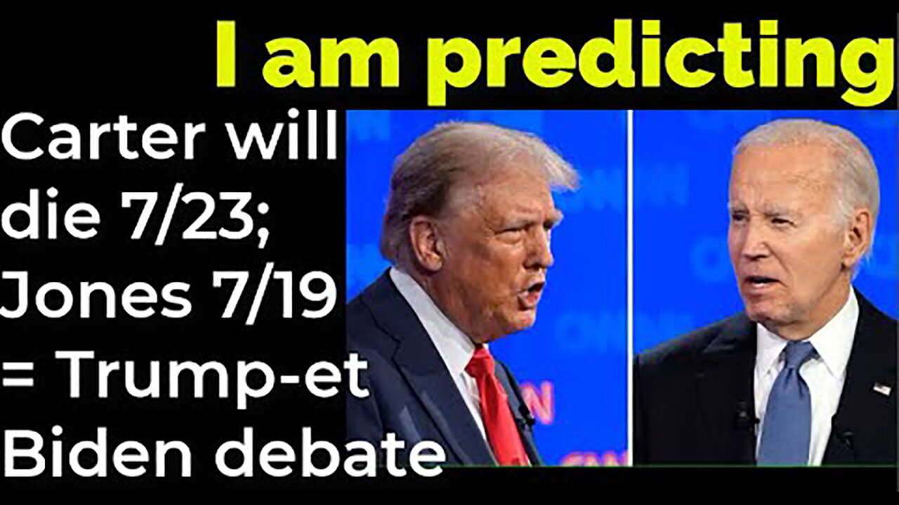 I am predicting Carter will die July 23; James E Jones will die 7/19 = Trump - Biden debate prophecy