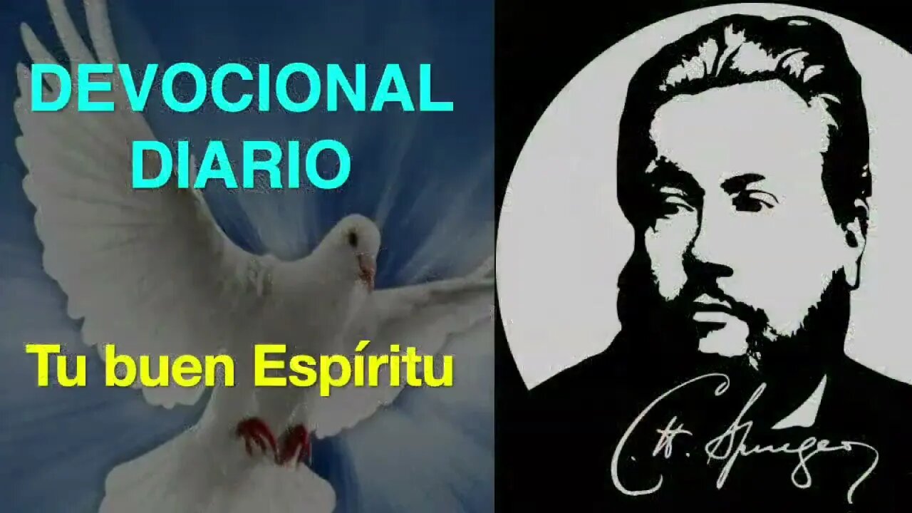 Tu buen Espíritu (Nehemías 9,20) Devocional de hoy Charles Spurgeon