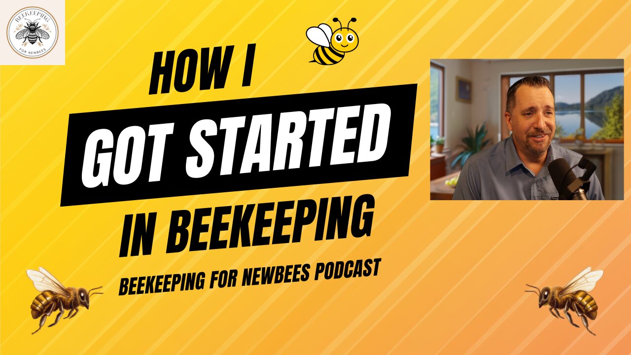 How I Got Started In Beekeeping