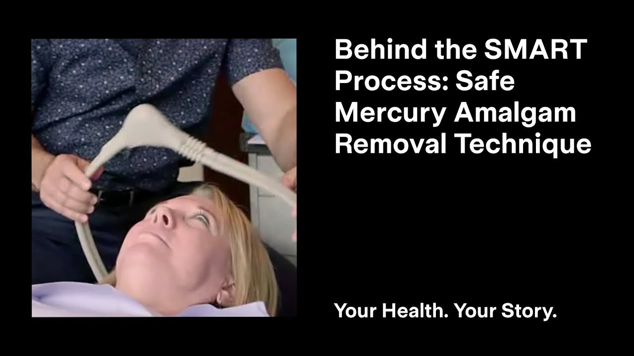 Behind the SMART Process: Safe Mercury Amalgam Removal Technique