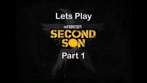 Infamous Second Son, Part 1, A Golden Opportunity