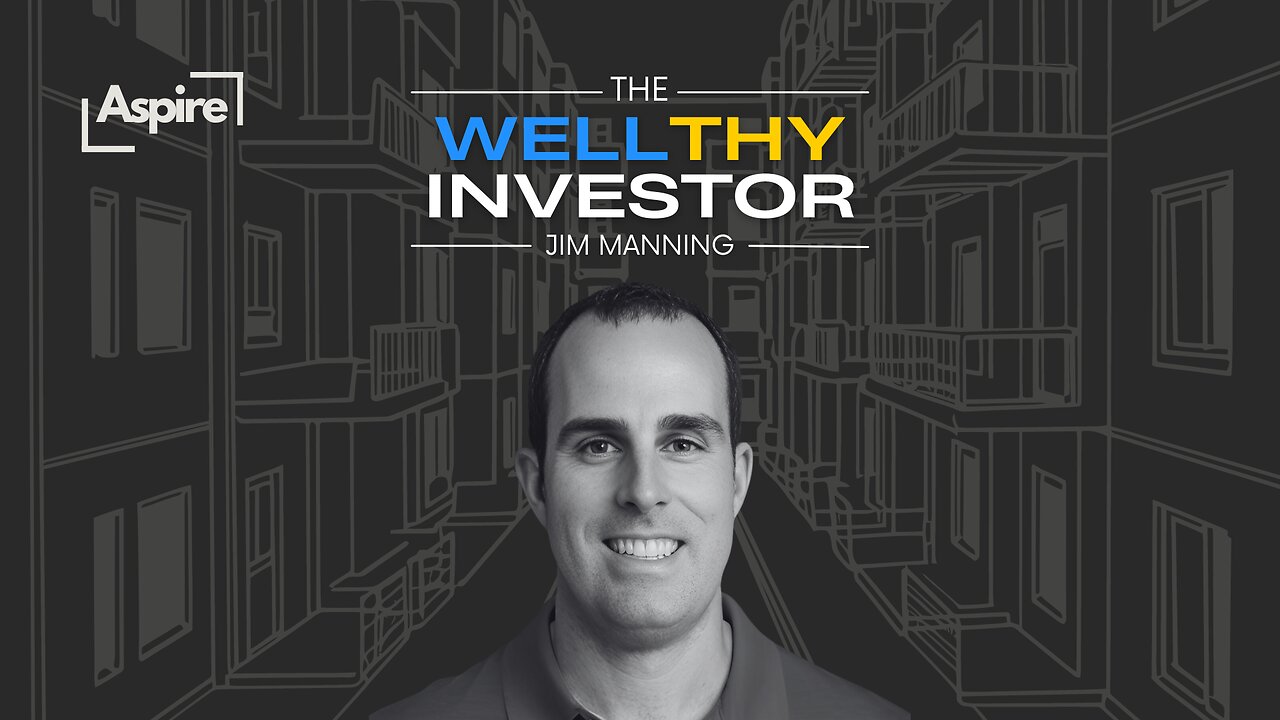 Navigating Real Estate Investing Wealth and Insights with Jim Manning