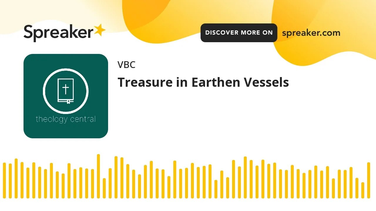 Treasure in Earthen Vessels