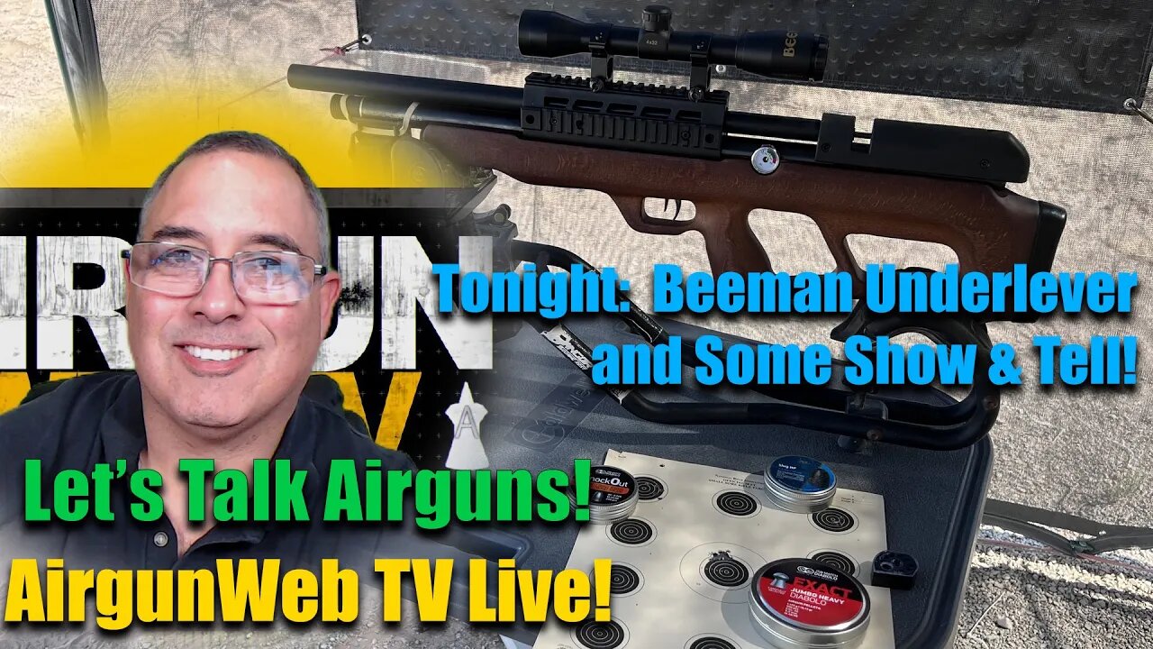 AGWTV LIVE - Beeman Underlever Bullpup, Some show & Tell Wincent accessories, Let's talk Airguns!