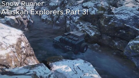 Snow Runner: Alaskan Explorers Part 3!