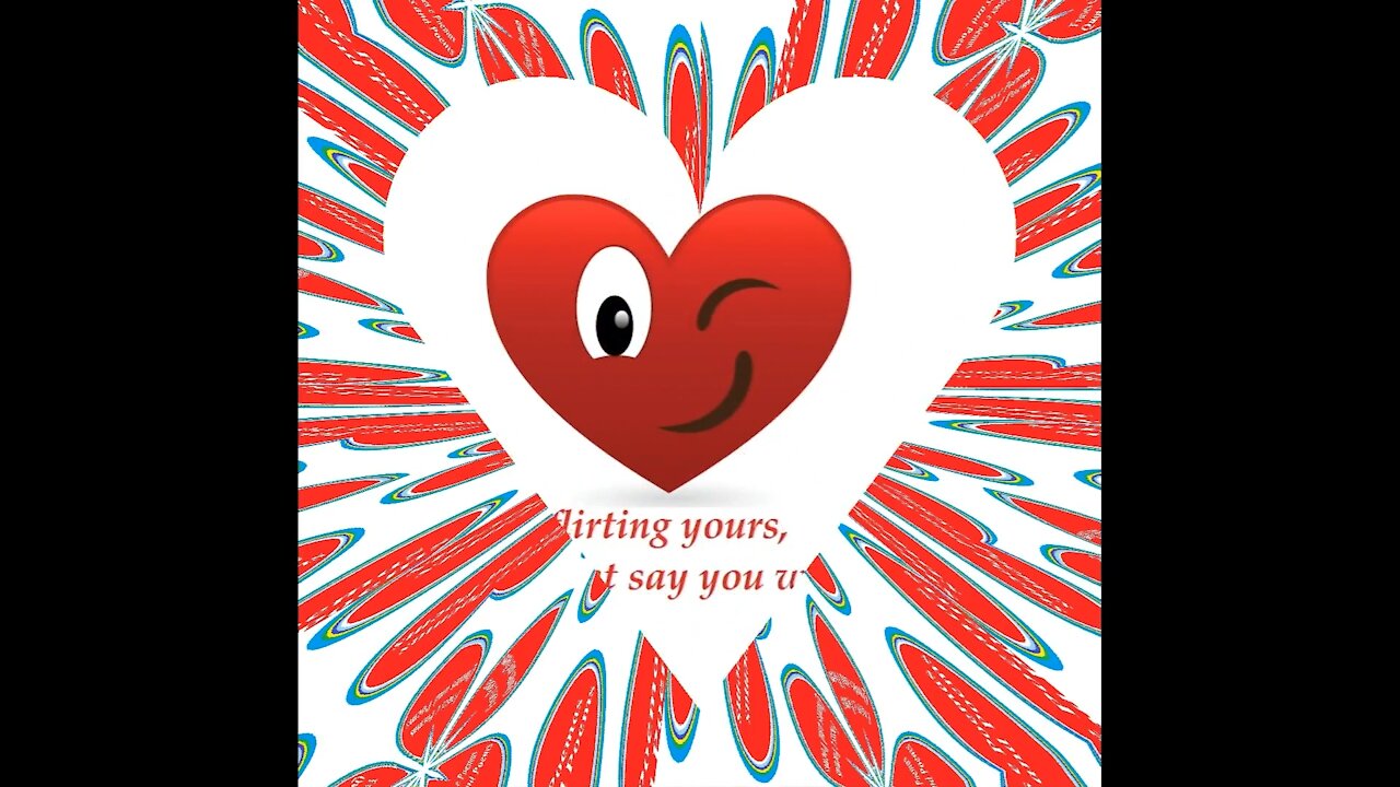 My heart is flirting yours, baby say you want me! [Quotes and Poems]