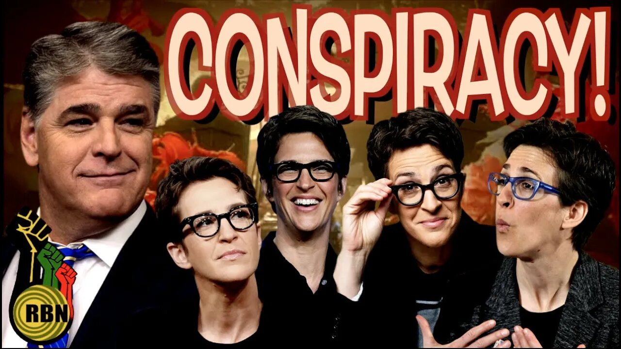 Hannity Flashes Back to Rachel Maddow’s Crazy Conspiracies