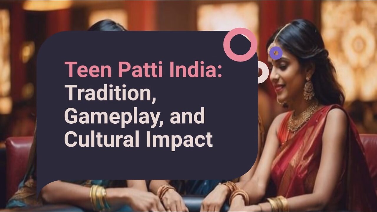 Teen Patti India: Tradition, Gameplay, and Cultural Impact