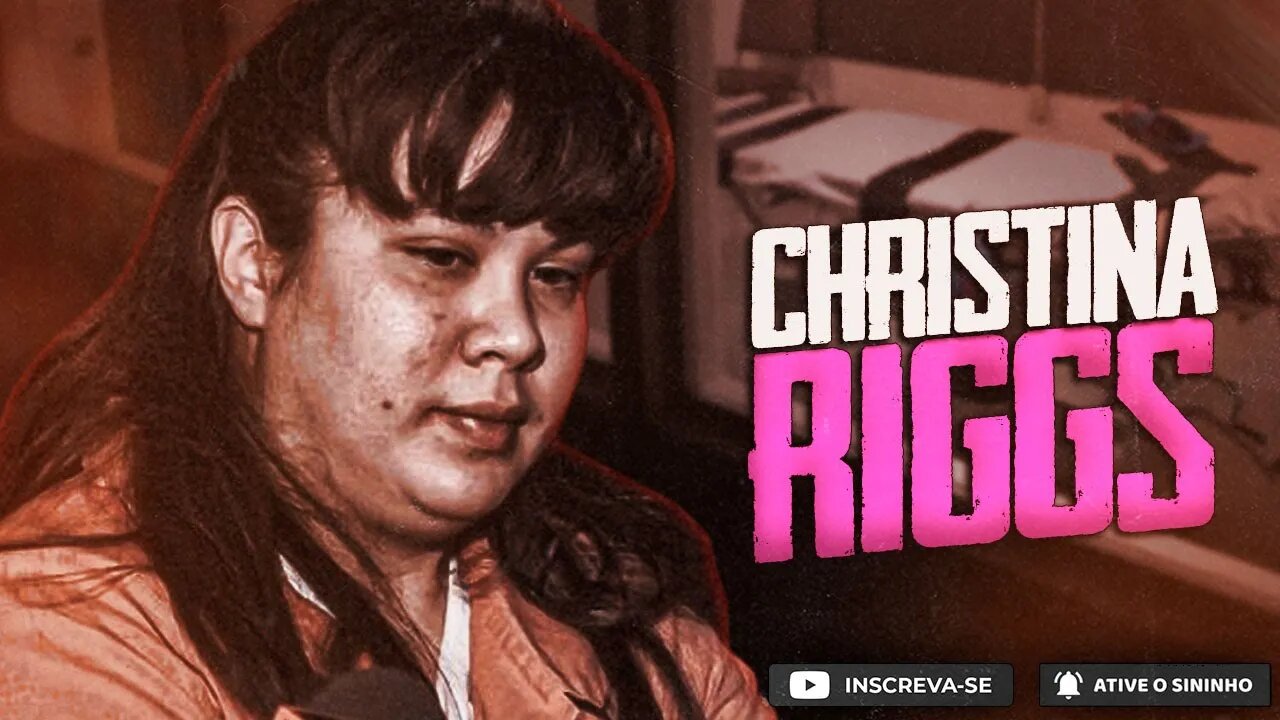 Dominada pela culpa, CHRISTINA RIGGS fez o impensável