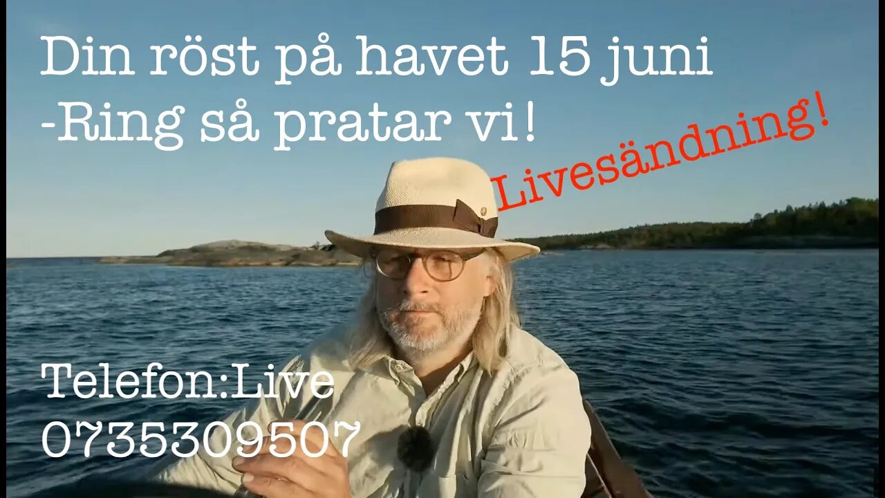 Din röst på havet -Ring så pratar vi! Återuppladdning livesändning 15 juni 2023