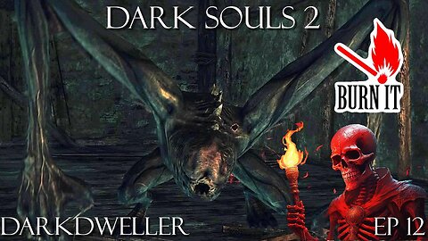 Dark Souls 2 Ep 12: Dark Dweller